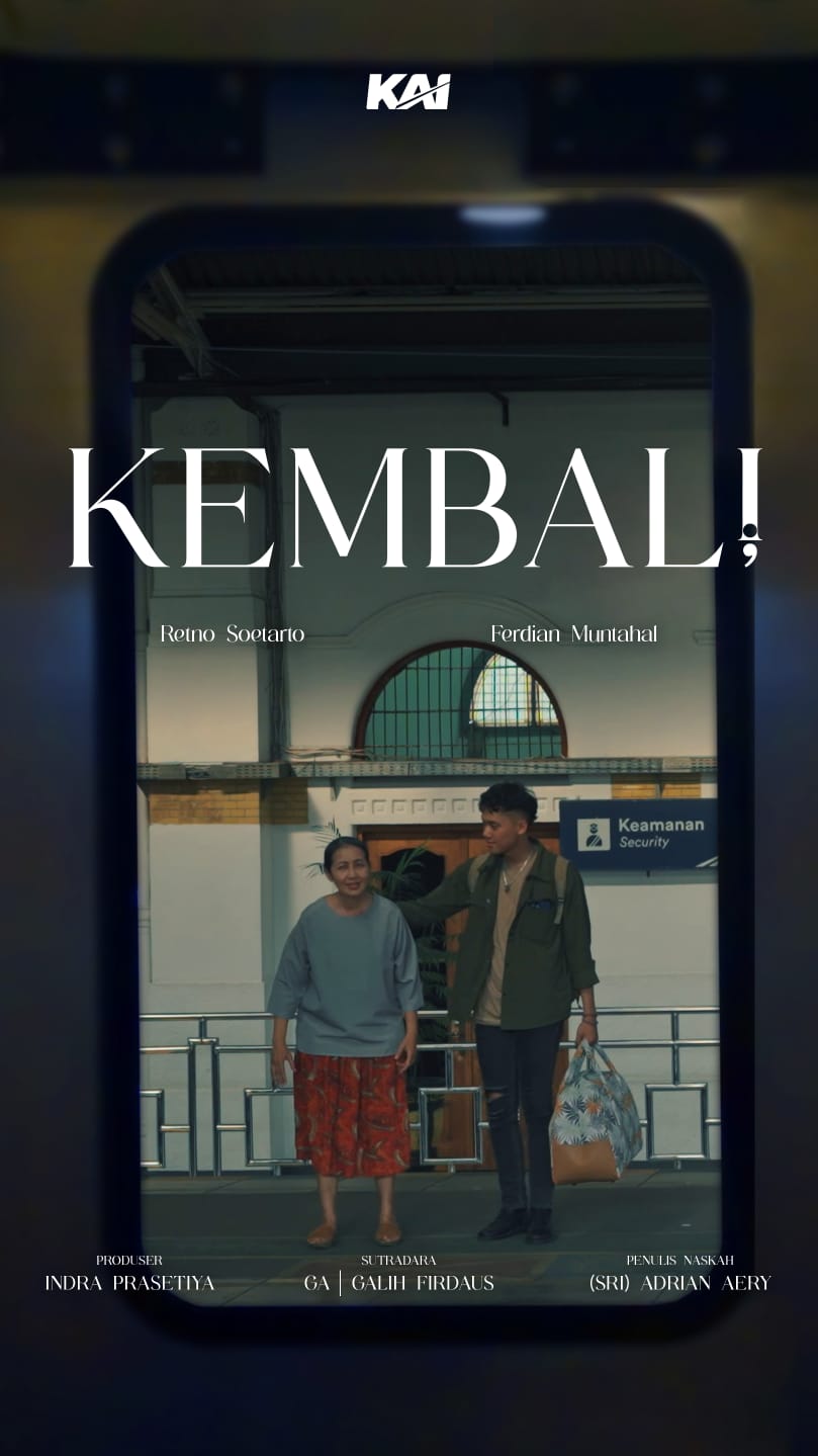 Mudik Makin Seru! KAI Persembahkan Film “Kembali” untuk Para Penumpang